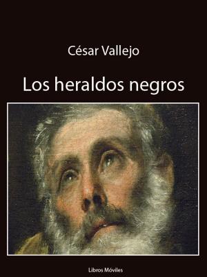 Cover of the book Los heraldos negros by Anónimo