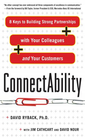 Cover of the book ConnectAbility: 8 Keys to Building Strong Partnerships with Your Colleagues and Your Customers by Lance Bishop