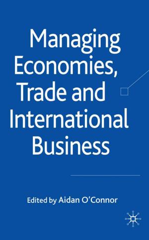 Cover of the book Managing Economies, Trade and International Business by A. López-Claros