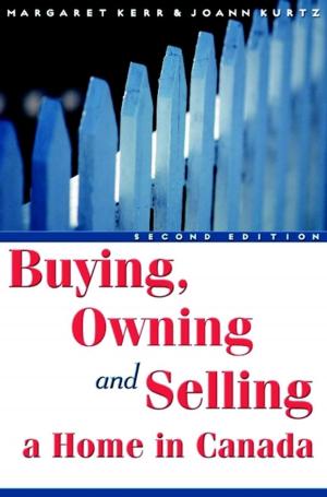 Cover of the book Buying, Owning and Selling a Home in Canada by David Vincent