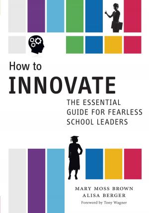 Cover of the book How to Innovate by Anne M. Donnellan, Gary LaVigna, Nanette Negri-Shoultz, Lynette Fassbender