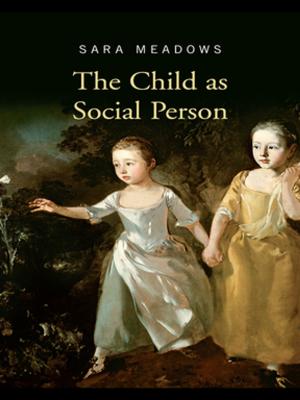Cover of the book The Child as Social Person by Supriti Bezbaruah