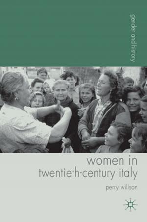 Cover of the book Women in Twentieth-Century Italy by Robert Bor, Sheila Gill, Riva Miller, Christine Parrott