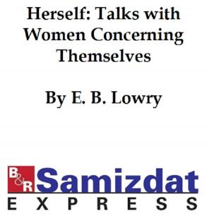Cover of the book Herself: Talks with Women Concerning Themselves (1917) by Caroline Lockhart