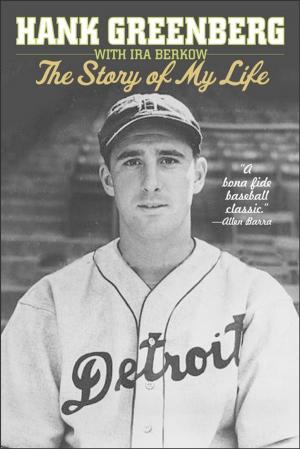 Book cover of Hank Greenberg: The Story of My Life