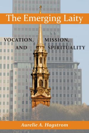 Cover of Emerging Laity, The: Vocation, Mission, and Spirituality