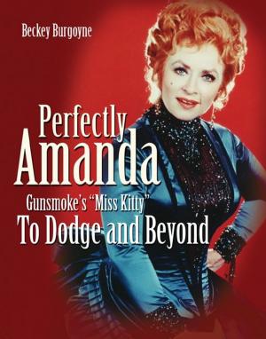 Cover of the book Perfectly Amanda: Gunsmoke's Miss Kitty by Larry Corbett, Jerre Stead