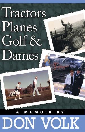 Cover of the book Tractors, Planes, Golf & Dames by Beckey Burgoyne