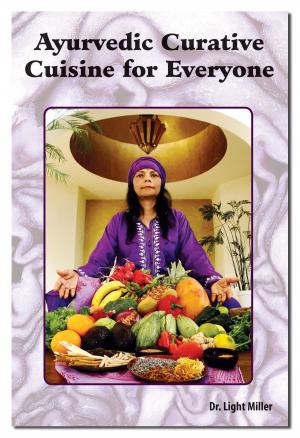 Cover of the book Ayurvedic Curative Cuisine for Everyone by Doherty, Meta