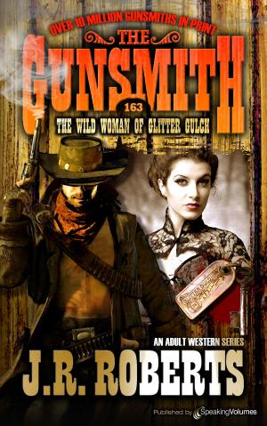 Cover of the book The Wild Women of Glitter Gulch by J.R. Roberts