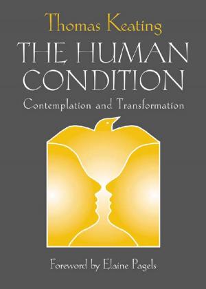 Cover of the book Human Condition, The: Contemplation and Transformation by Thomas P. Rausch, SJ