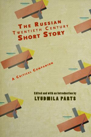 Book cover of The Russian Twentieth Century Short Story: A Critical Companion