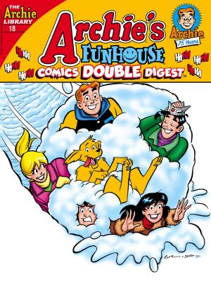 Cover of the book Archie's Funhouse Comics Double Digest #18 by Dan Parent, Bill Galvan, Rich Koslowski, Jack Morelli, Glenn Whitmore