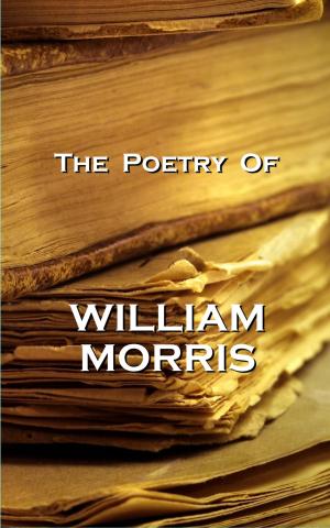Cover of the book The Poetry Of William Morris by Robert Burns, Walter Scott, Robert Louis Stevenson