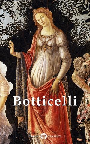 Book cover of Complete Works of Botticelli (Delphi Classics)
