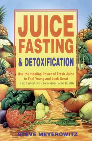 Cover of the book Juice Fasting & Detoxification by Darek Birton