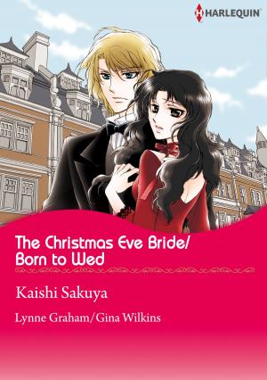 Cover of the book The Christmas Eve Bride/Born to Wed (Harlequin Comics) by Carla Cassidy, Cynthia Eden