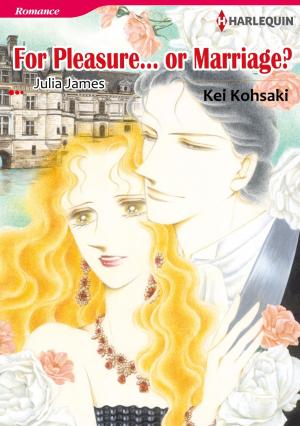 Book cover of FOR PLEASURE...OR MARRIAGE? (Harlequin Comics)