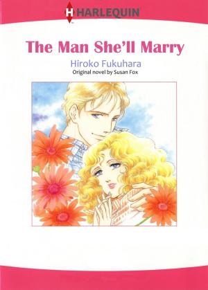 bigCover of the book THE MAN SHE’LL MARRY (Harlequin Comics) by 