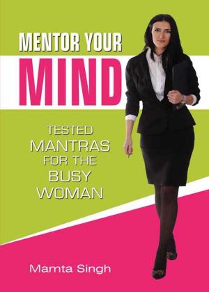 Cover of the book Mentor Your Mind by Michael DeJong, Joost Elffers Production