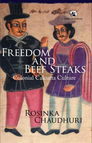Cover of the book Freedom and Beef Steaks by Satish Deshpande