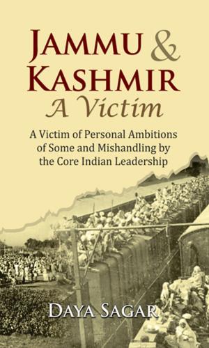 Cover of the book Jammu & Kashmir—A Victim by Deepak Anand (IAS)