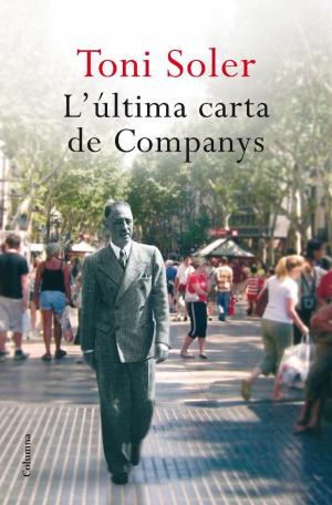 Cover of the book L'última carta de Companys by Sílvia Soler