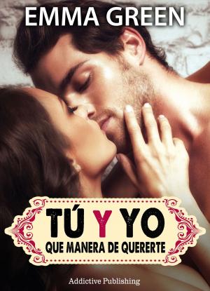 Cover of the book Tú y yo, que manera de quererte - volumen 1 by Kim Grey