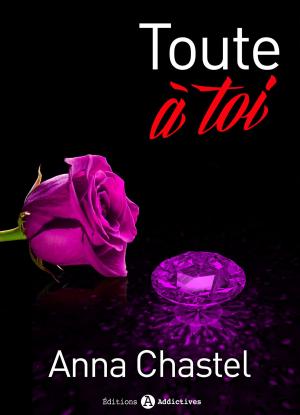 Cover of the book Toute à toi - Volume 5 by Anna Chastel