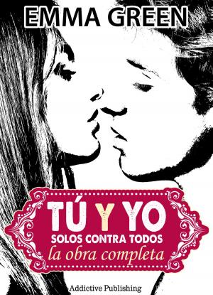 Cover of the book Tú y Yo, solos contra todos - La obra completa by Lilian Roberts