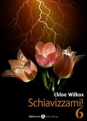 Cover of the book Schiavizzami! - Volume 6 by Olivia Dean