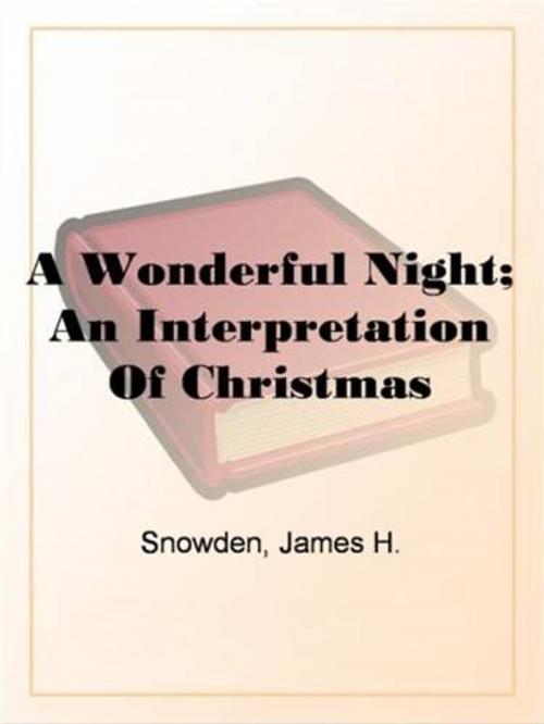Cover of the book It's A Wonderful Christmas: An American Carol\Miracle On Bannock Street\It's A Wonderful Night by James H. Snowden, Gutenberg