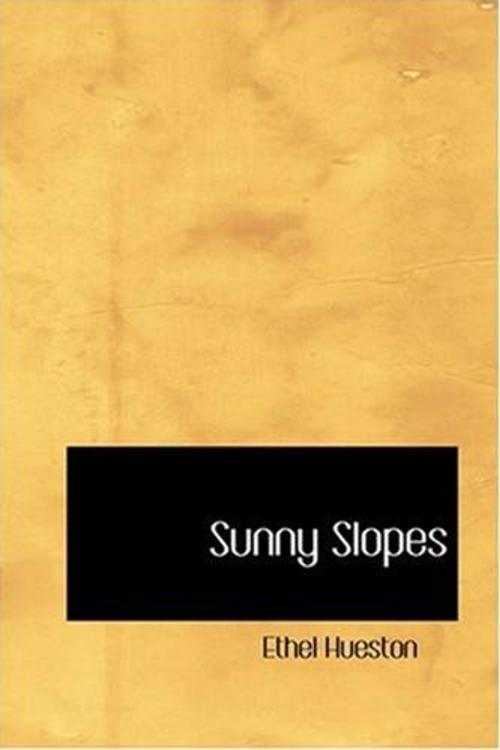 Cover of the book Sunny Slopes by Ethel Hueston, Gutenberg