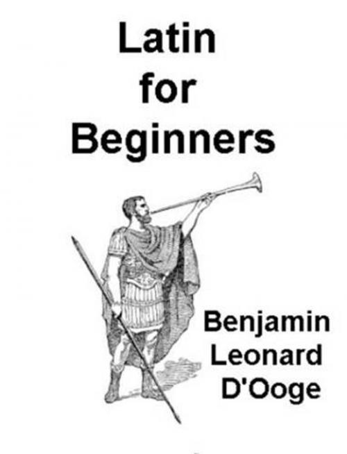 Cover of the book Latin For Beginners by Benjamin Leonard D'Ooge, Gutenberg