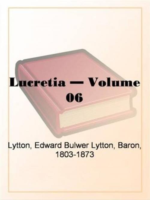 Cover of the book Lucretia, Volume 6. by Edward Bulwer-Lytton, Gutenberg