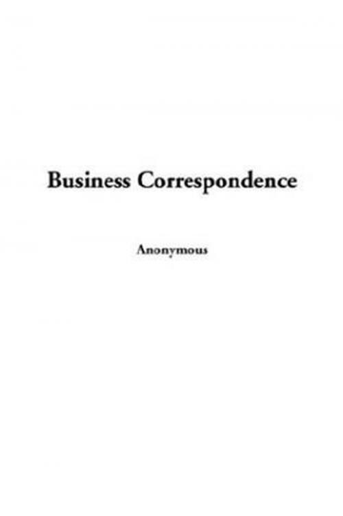 Cover of the book Business Correspondence by Anonymous, Gutenberg