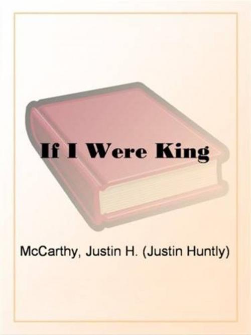 Cover of the book If I Were King by Justin Huntly McCarthy, Gutenberg