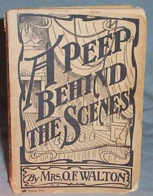 Cover of the book A Peep Behind The Scenes by Mrs. O. F. Walton, Gutenberg