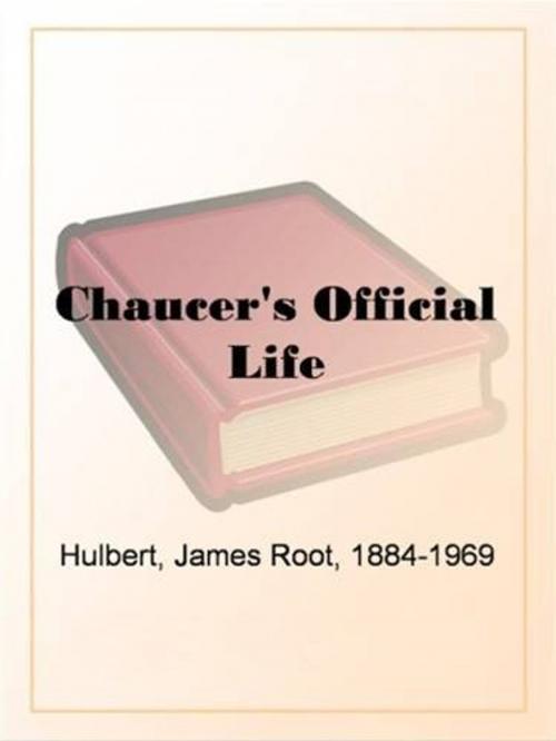 Cover of the book Chaucer's Official Life by James Root Hulbert, Gutenberg