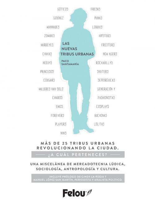 Cover of the book Las nuevas tribus urbanas by Paco Santamaría, Ediciones Felou S.A. de C.V.