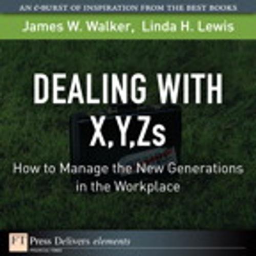 Cover of the book Dealing with X, Y, Zs by James W. Walker, Linda H. Lewis, Pearson Education