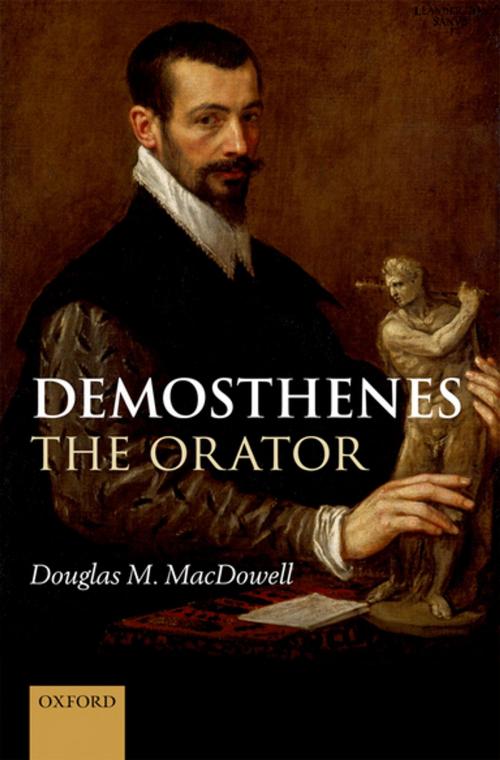 Cover of the book Demosthenes the Orator by Douglas M. MacDowell, OUP Oxford