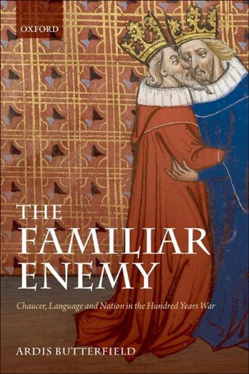 Cover of the book The Familiar Enemy by Ardis Butterfield, OUP Oxford