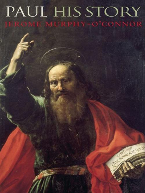 Cover of the book Paul : His Story by Jerome Murphy-O'Connor, OUP Oxford