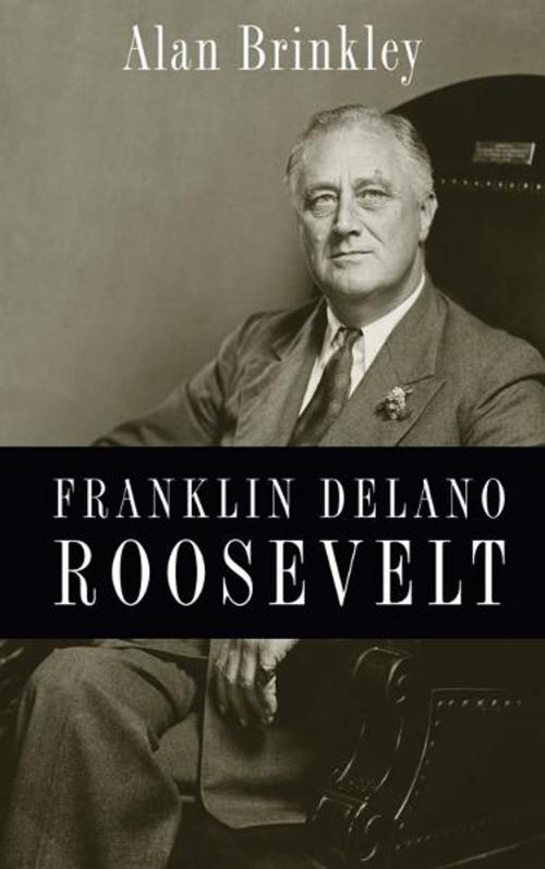 Cover of the book Franklin Delano Roosevelt by Alan Brinkley, Oxford University Press