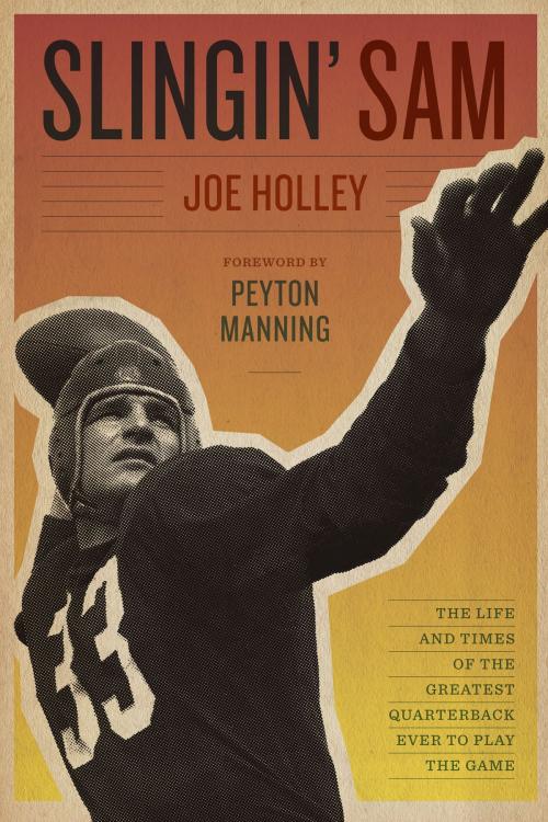 Cover of the book Slingin' Sam by Joe Holley, University of Texas Press