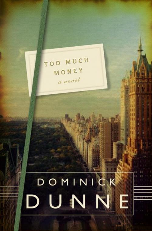 Cover of the book Too Much Money by Dominick Dunne, Random House Publishing Group
