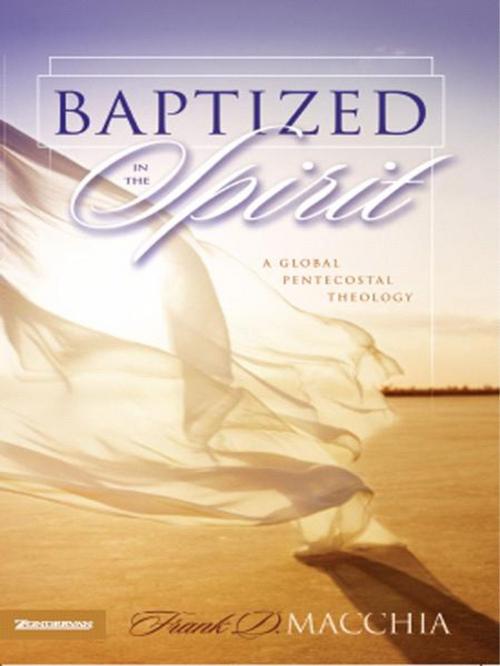 Cover of the book Baptized in the Spirit by Frank D. Macchia, Zondervan Academic