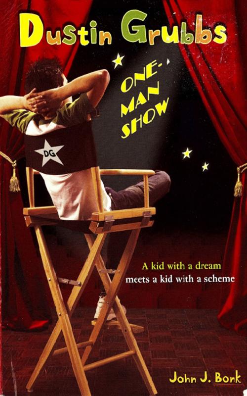 Cover of the book Dustin Grubbs: One Man Show by John J. Bonk, Little, Brown Books for Young Readers