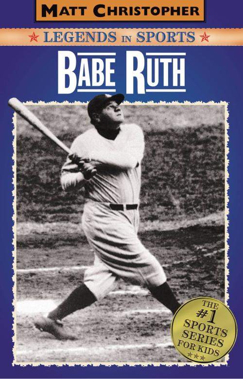 Cover of the book Babe Ruth by Matt Christopher, Little, Brown Books for Young Readers